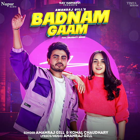 Badnam Gaam Remix Amanraj Gill, Komal Chaudhary Mp3 Song Download