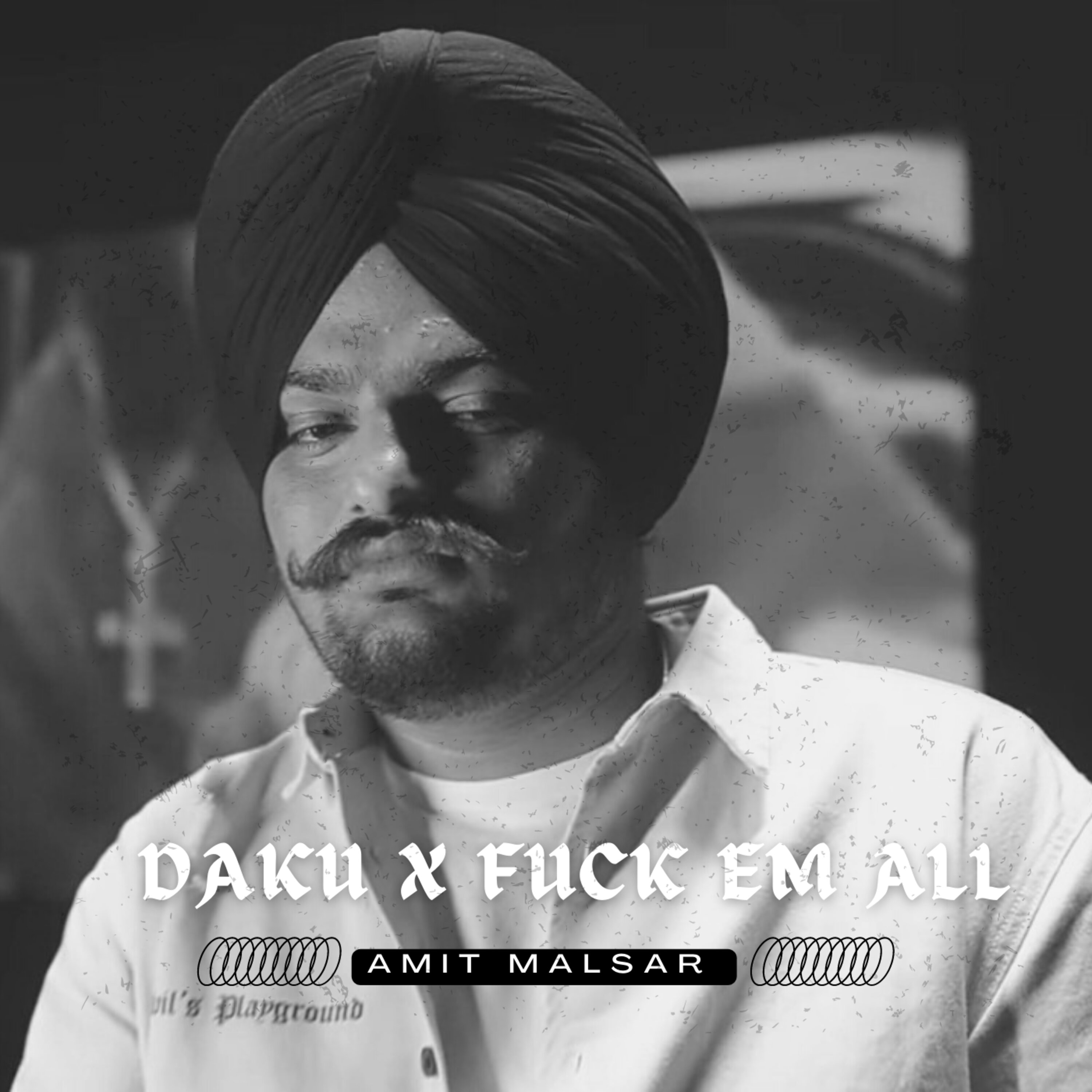 Daku × Fuck Em All (Re Edit) Poster