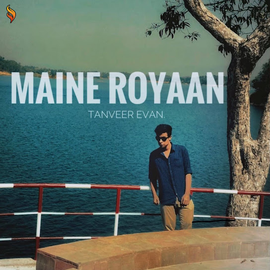 Maine Royaan Remix Tanveer Evan Mp3 Song Download