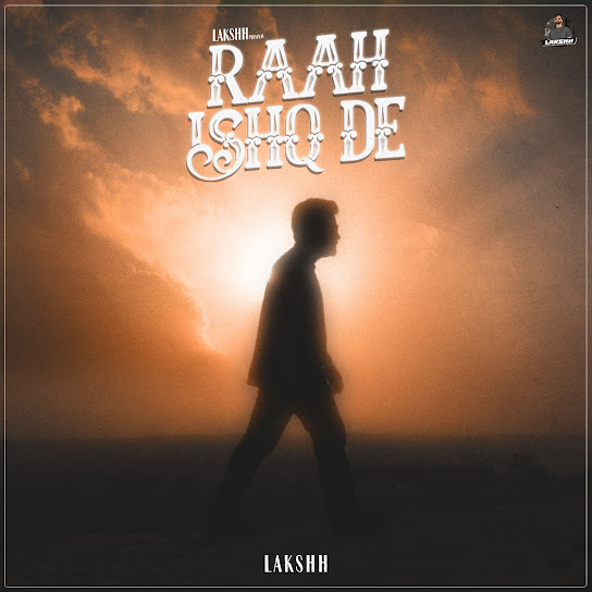 Raah Ishq De Remix Lakshh Mp3 Song Download